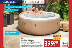 ALDI Pure Spa Whirlpool ab 27. April 2023, aufblasbar, von Intex für 399 € (50 % günstiger)