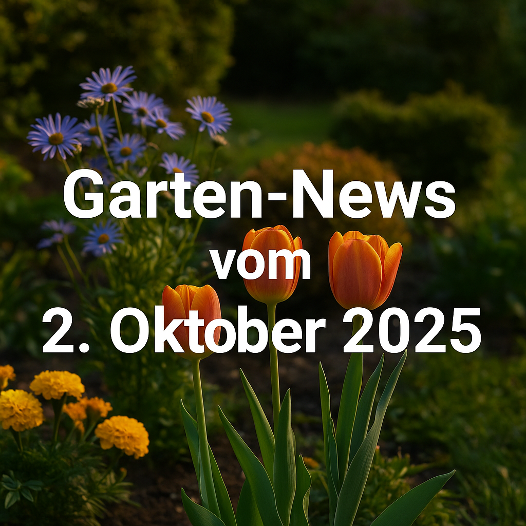 gartennews 2 oktober 2025 2025